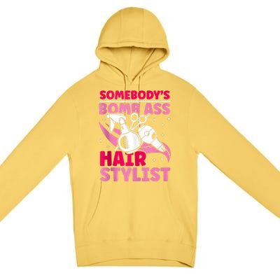 Somebody's Bomb Ass Hairstylist Hairdresser Premium Pullover Hoodie