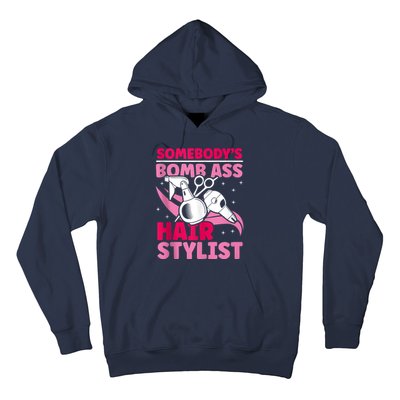 Somebody's Bomb Ass Hairstylist Hairdresser Hoodie