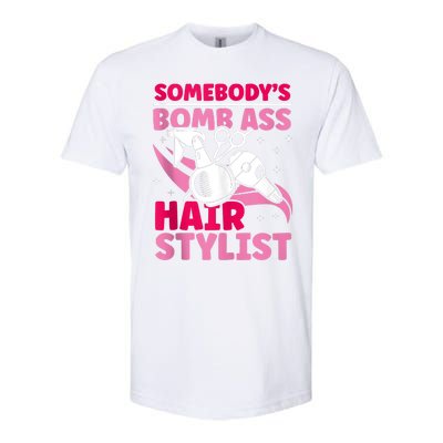 Somebody's Bomb Ass Hairstylist Hairdresser Softstyle CVC T-Shirt