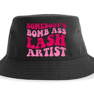 SomebodyS Bomb Ass Lash Artist Funny Lash Tech Funny Groovy Sustainable Bucket Hat