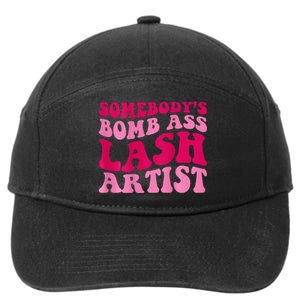 SomebodyS Bomb Ass Lash Artist Funny Lash Tech Funny Groovy 7-Panel Snapback Hat