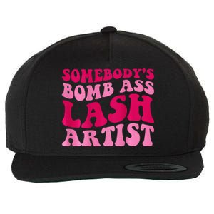 SomebodyS Bomb Ass Lash Artist Funny Lash Tech Funny Groovy Wool Snapback Cap