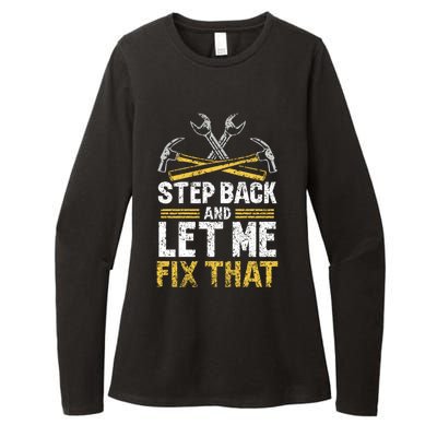 Step Back And Let Me Fix That Repair Mr Fix It Fixing Gift Womens CVC Long Sleeve Shirt