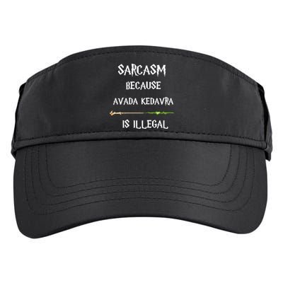 Sarcasm Because Avada Kedavra Is Illegal Adult Drive Performance Visor