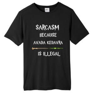 Sarcasm Because Avada Kedavra Is Illegal Tall Fusion ChromaSoft Performance T-Shirt