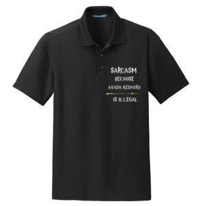 Sarcasm Because Avada Kedavra Is Illegal Dry Zone Grid Polo