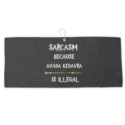 Sarcasm Because Avada Kedavra Is Illegal Large Microfiber Waffle Golf Towel