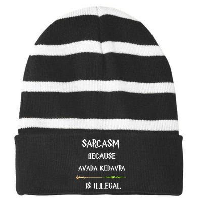 Sarcasm Because Avada Kedavra Is Illegal Striped Beanie with Solid Band