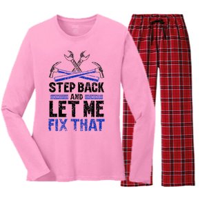 Step Back And Let Me Fix That Repair Mr Fix It Fixing Meaningful Gift Women's Long Sleeve Flannel Pajama Set 