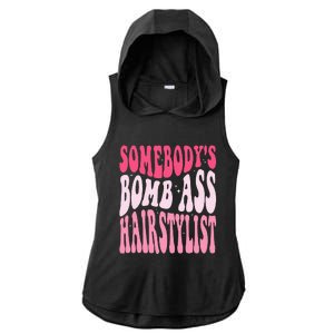 Somebody's Bomb Ass Hairstylist Groovy Hair Stylist Ladies PosiCharge Tri-Blend Wicking Draft Hoodie Tank