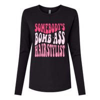 Somebody's Bomb Ass Hairstylist Groovy Hair Stylist Womens Cotton Relaxed Long Sleeve T-Shirt