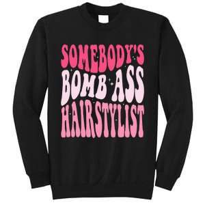 Somebody's Bomb Ass Hairstylist Groovy Hair Stylist Sweatshirt