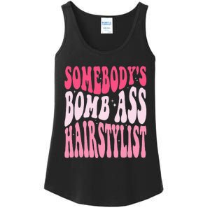 Somebody's Bomb Ass Hairstylist Groovy Hair Stylist Ladies Essential Tank