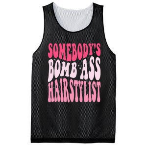 Somebody's Bomb Ass Hairstylist Groovy Hair Stylist Mesh Reversible Basketball Jersey Tank