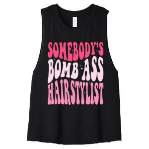 Somebody's Bomb Ass Hairstylist Groovy Hair Stylist Women's Racerback Cropped Tank