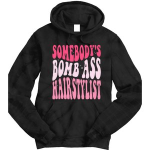 Somebody's Bomb Ass Hairstylist Groovy Hair Stylist Tie Dye Hoodie