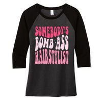 Somebody's Bomb Ass Hairstylist Groovy Hair Stylist Women's Tri-Blend 3/4-Sleeve Raglan Shirt