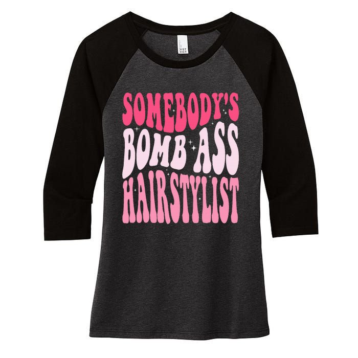 Somebody's Bomb Ass Hairstylist Groovy Hair Stylist Women's Tri-Blend 3/4-Sleeve Raglan Shirt