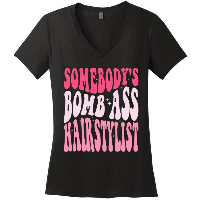 Somebody's Bomb Ass Hairstylist Groovy Hair Stylist Women's V-Neck T-Shirt