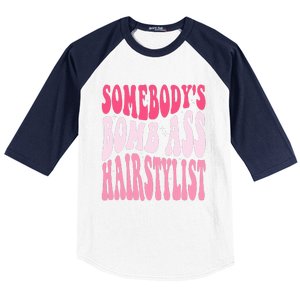 Somebody's Bomb Ass Hairstylist Groovy Hair Stylist Baseball Sleeve Shirt