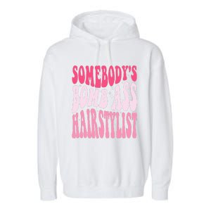 Somebody's Bomb Ass Hairstylist Groovy Hair Stylist Garment-Dyed Fleece Hoodie