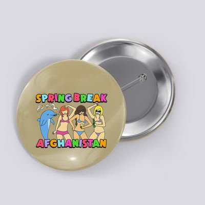 Spring Break Afghanistan Political Satire Dark Humor Meme Button