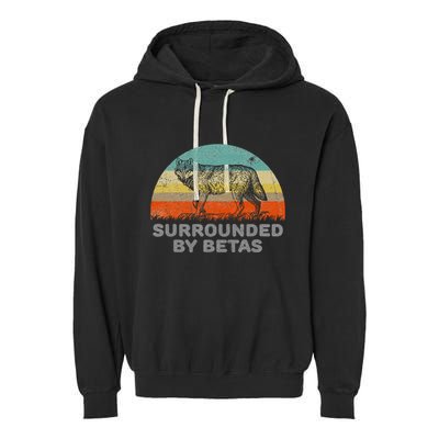 Surrounded By Betas Alpha Wolf Garment-Dyed Fleece Hoodie
