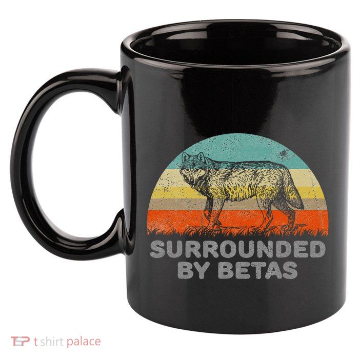 Surrounded By Betas Alpha Wolf 11oz C Handle Ceramic Mug