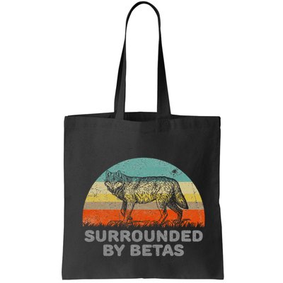 Surrounded By Betas Alpha Wolf Bag