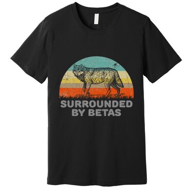 Surrounded By Betas Alpha Wolf Premium T-Shirt