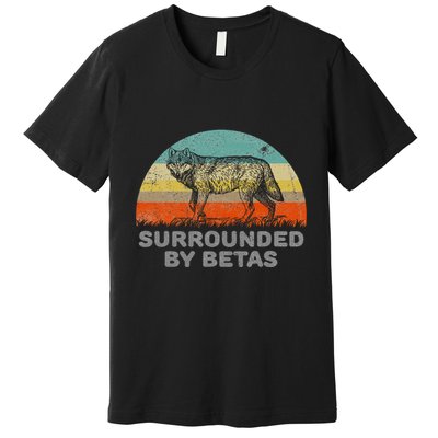 Surrounded By Betas Alpha Wolf Premium T-Shirt
