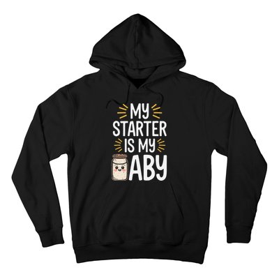 Starter Bread Baking Bakery Sourdough Starter Baker Hoodie