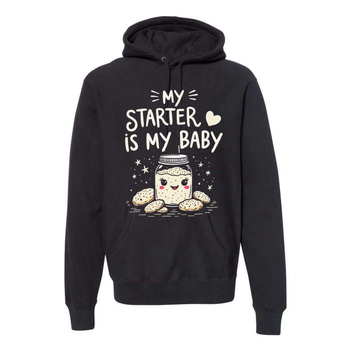 Starter Bread Baking Bakery Sourdough Starter Baker Premium Hoodie