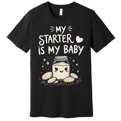 Starter Bread Baking Bakery Sourdough Starter Baker Premium T-Shirt