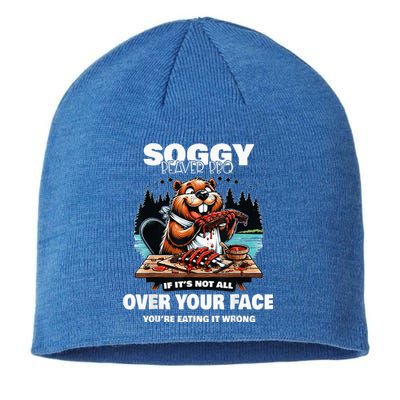 Soggy Beaver Bbq If ItS Not All Over Your Face Sustainable Beanie