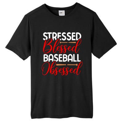 Stressed Blessed Baseball Obsessed Gift Tall Fusion ChromaSoft Performance T-Shirt