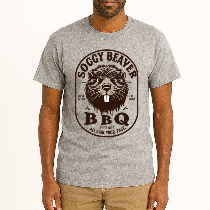 Soggy Beaver Bbq If ItS Not All Over Your Face Tall T-Shirt