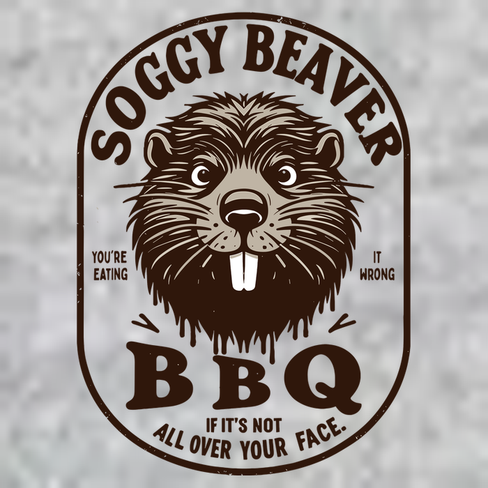 Soggy Beaver Bbq If ItS Not All Over Your Face Premium T-Shirt