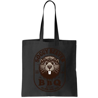Soggy Beaver Bbq If ItS Not All Over Your Face Bag