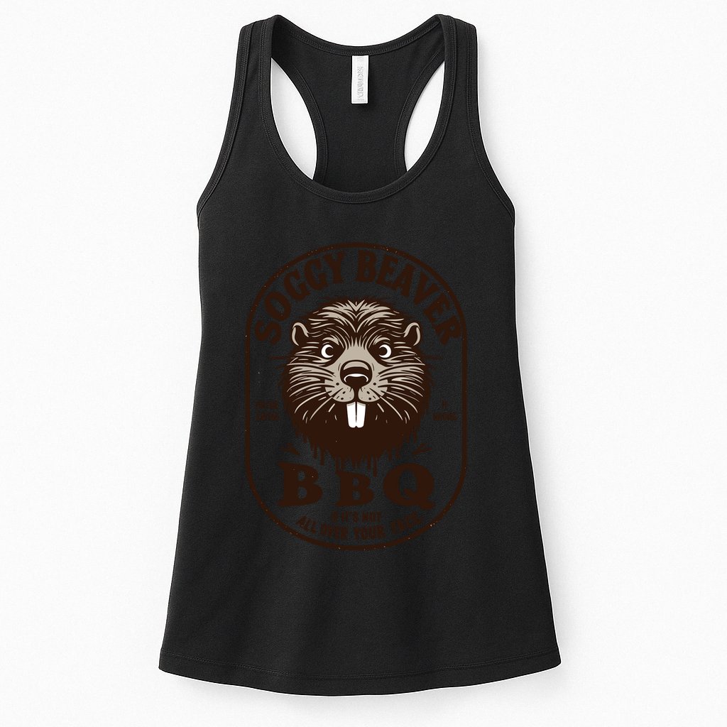 Soggy Beaver Bbq If ItS Not All Over Your Face Womens Tank Top