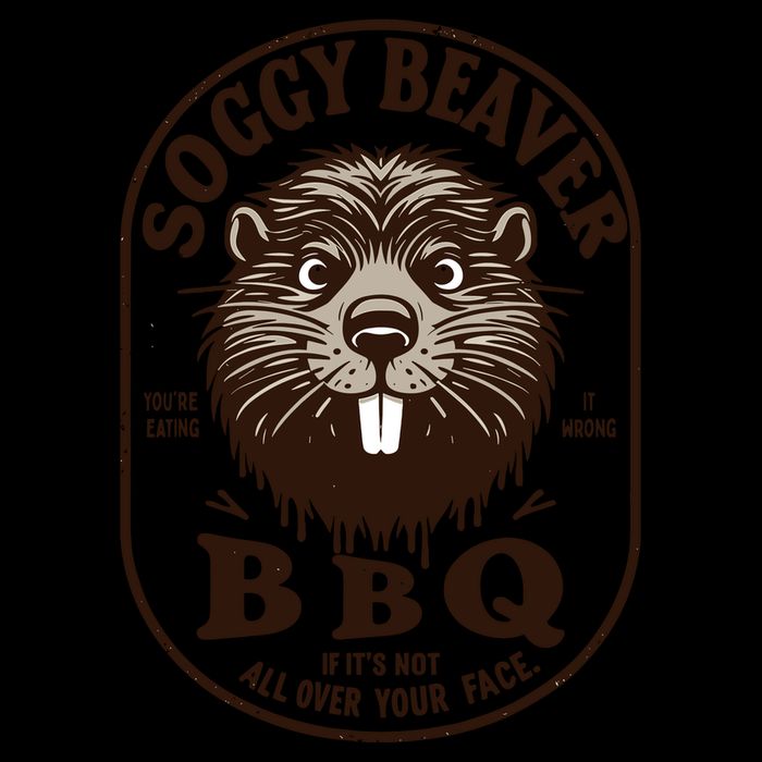Soggy Beaver Bbq If ItS Not All Over Your Face Baby Bodysuit