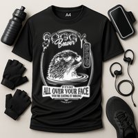 Soggy Beaver Bbq If ItS Not All Over Your Face Funny Beaver Performance Shirt