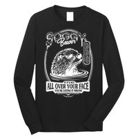 Soggy Beaver Bbq If ItS Not All Over Your Face Funny Beaver Long Sleeve Shirt