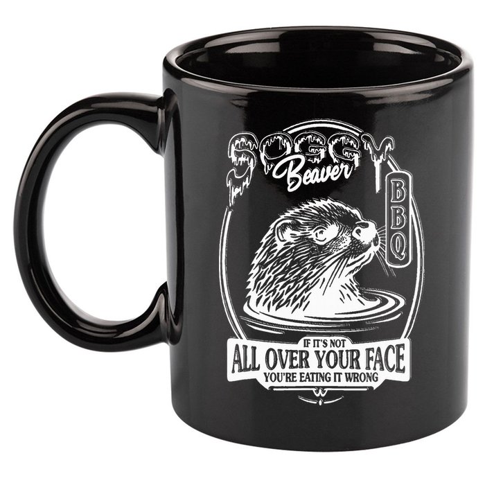 Soggy Beaver Bbq If ItS Not All Over Your Face Funny Beaver 11oz C Handle Ceramic Mug