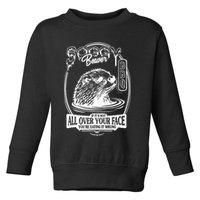 Soggy Beaver Bbq If ItS Not All Over Your Face Funny Beaver Toddler Sweatshirt