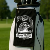 Soggy Beaver Bbq If ItS Not All Over Your Face Funny Beaver Golf Towel