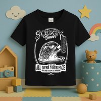 Soggy Beaver Bbq If ItS Not All Over Your Face Funny Beaver Toddler T-Shirt
