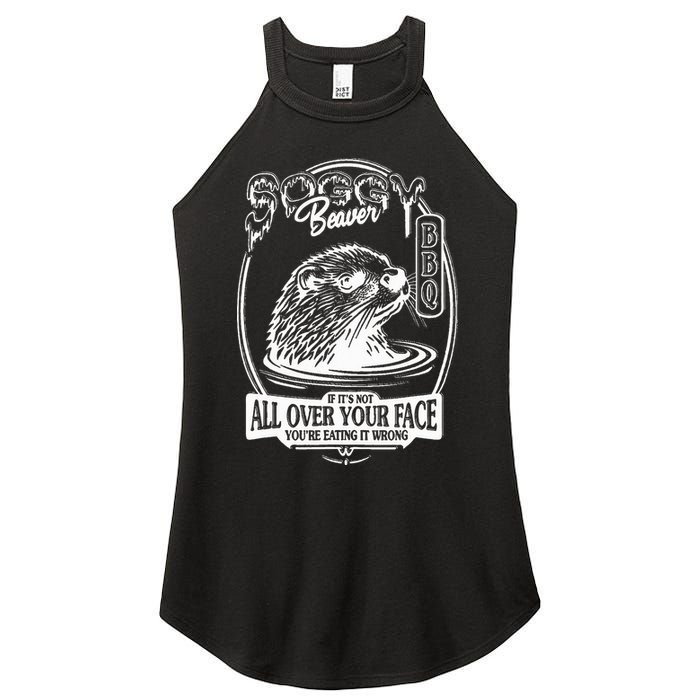 Soggy Beaver Bbq If ItS Not All Over Your Face Funny Beaver Women's Perfect Tri Rocker Tank