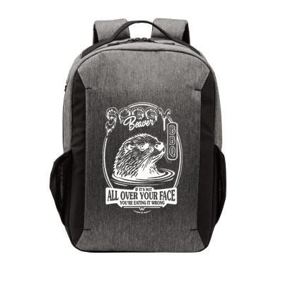Soggy Beaver Bbq If ItS Not All Over Your Face Funny Beaver Vector Backpack