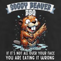 Soggy Beaver Bbq If ItS Not All Over Your Face Tumbler